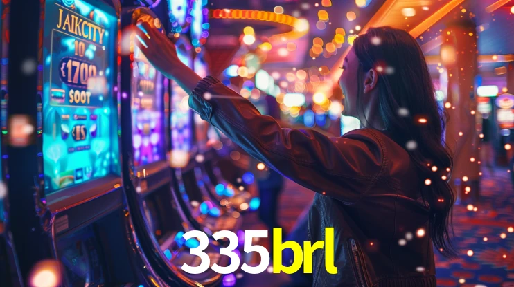 335brl: Jogos de Caça-Níqueis-Altas Recompensas, Roleta-Velocidade, Blackjack-Desafios Máximos